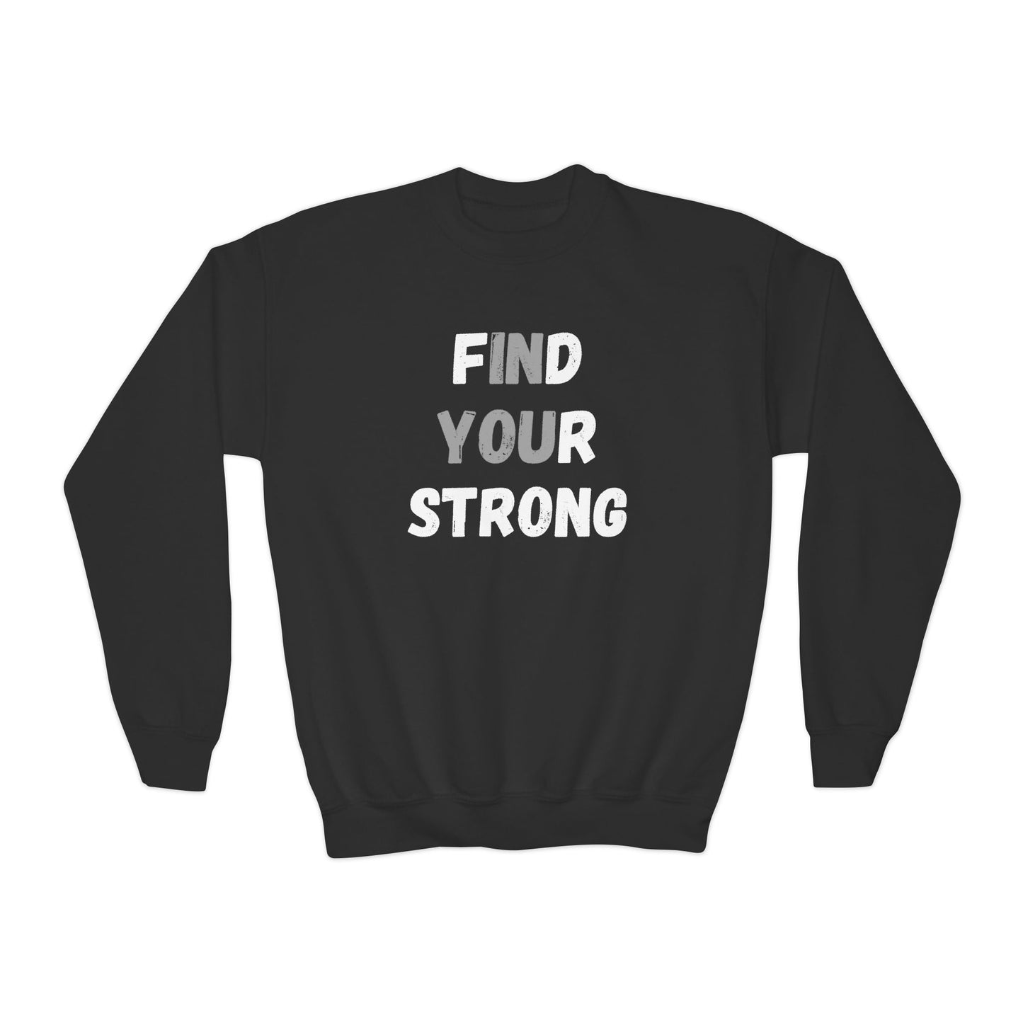 Find Your Strong -- Simple Design (Youth Unisex Crewneck Sweatshirt)