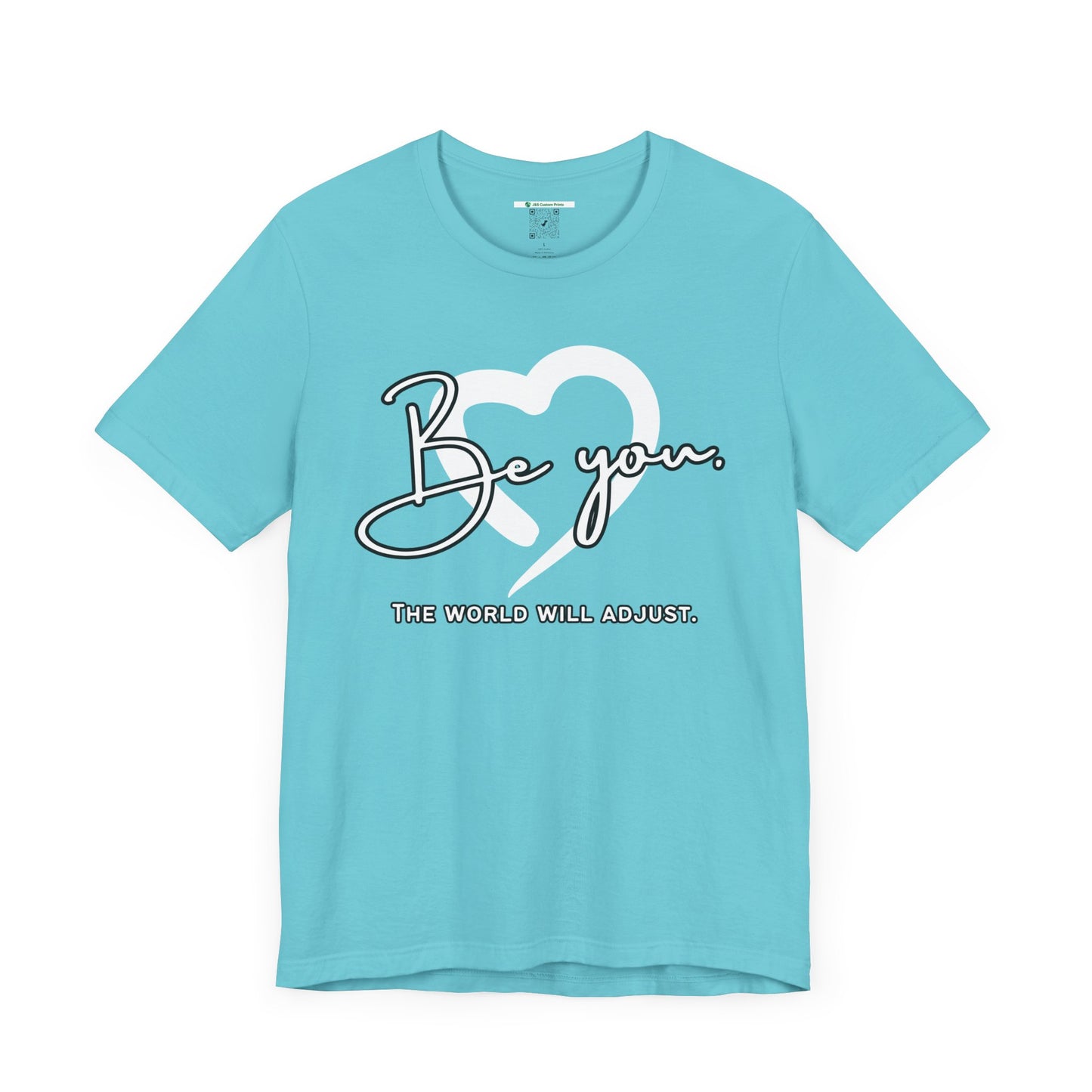 Be You (Adult Unisex Tee)