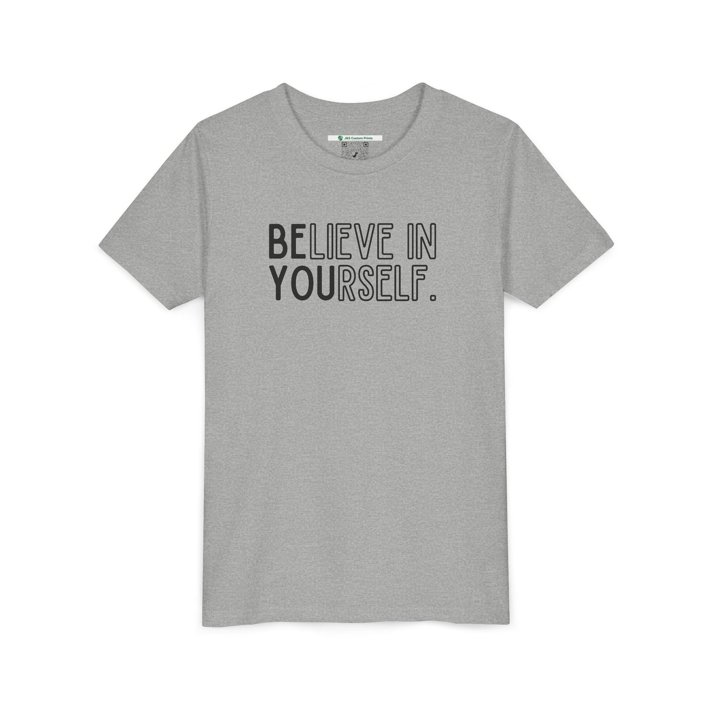 Believe In Yourself -- "Be You" (Youth Unisex Tee)