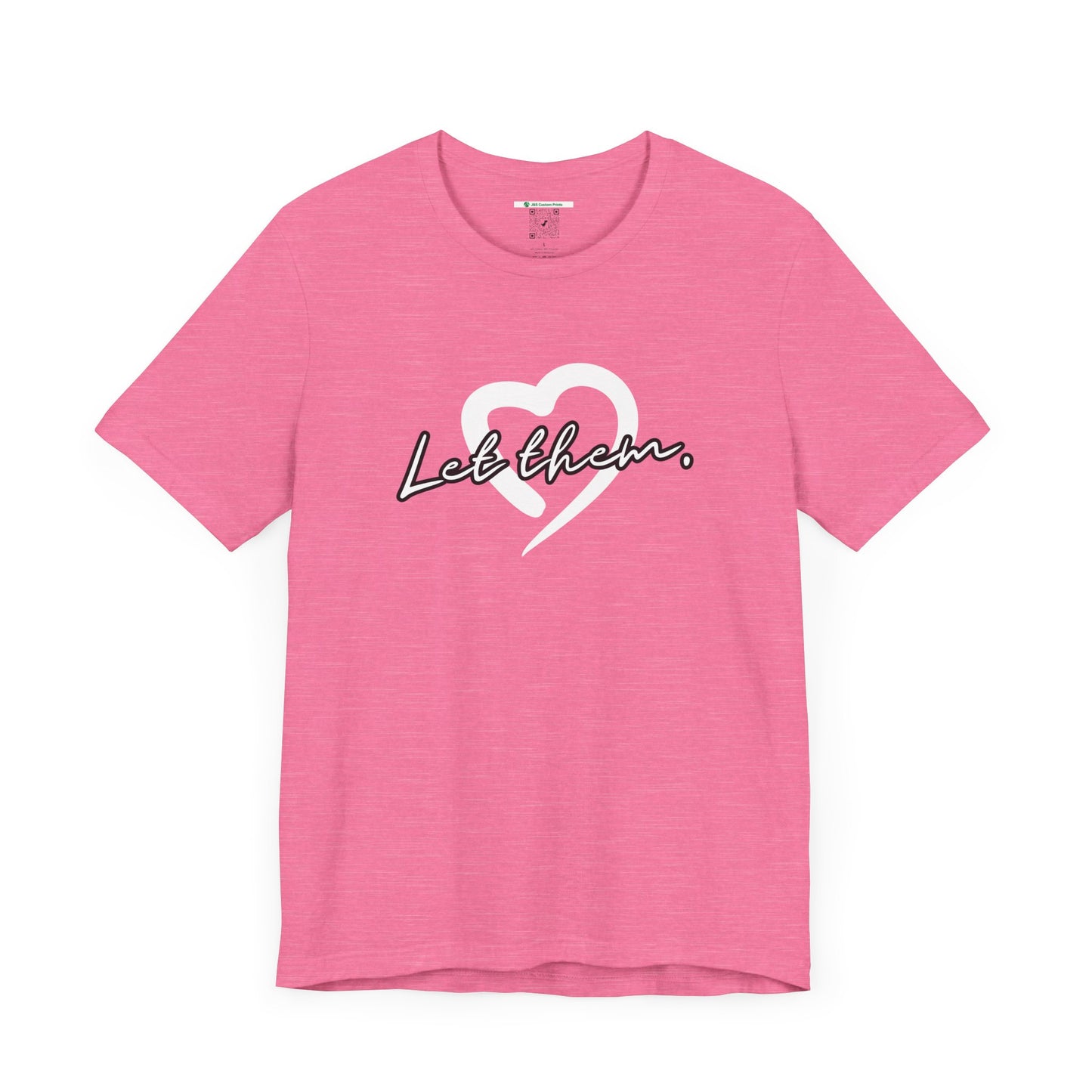Let Them (Adult Unisex Tee)