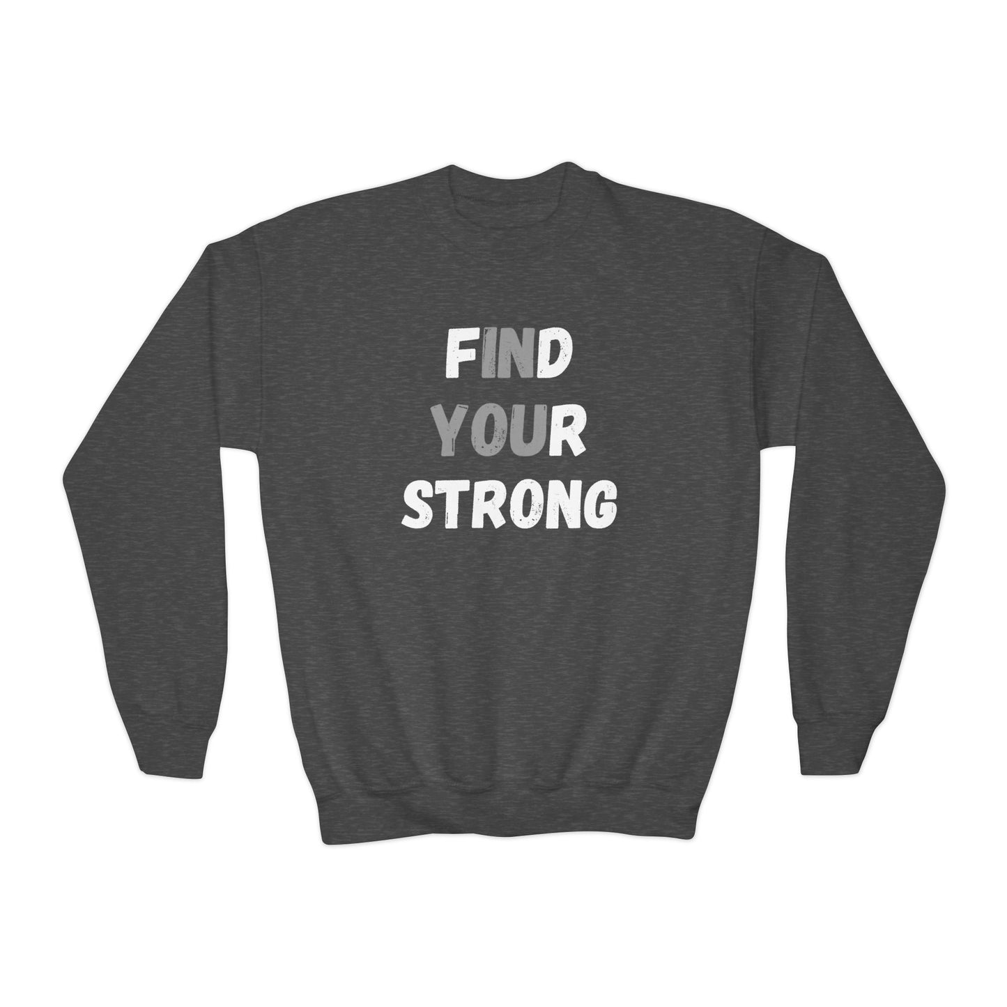 Find Your Strong -- Simple Design (Youth Unisex Crewneck Sweatshirt)