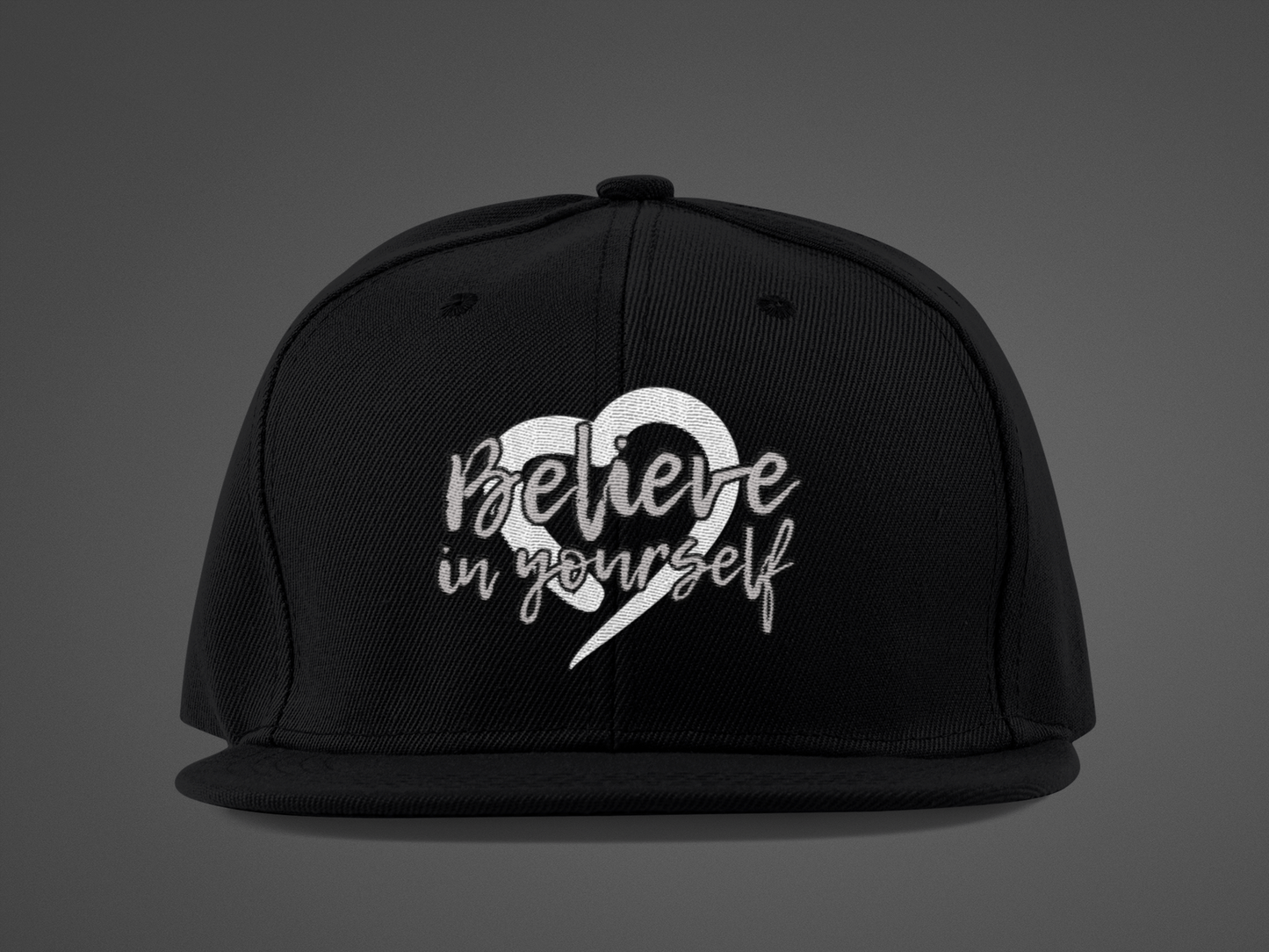 Believe In Yourself -- Gray Font (DTF Printed Hat)
