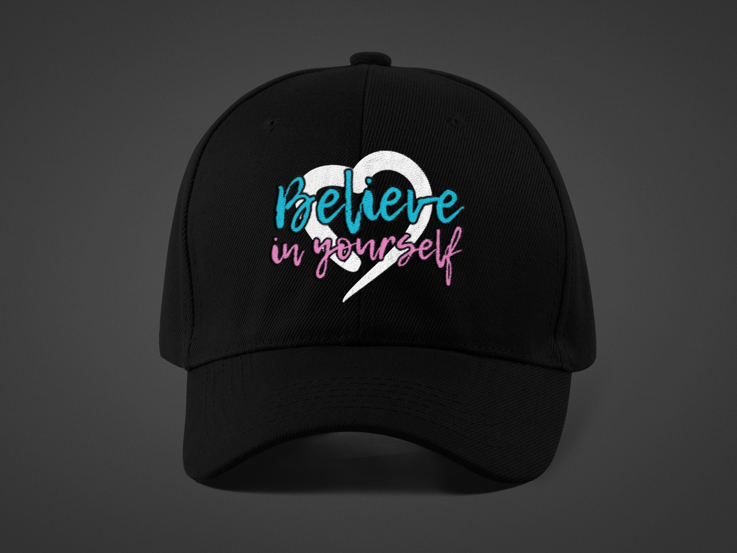 Believe In Yourself -- Blue/Pink Font (DTF Printed Hat)