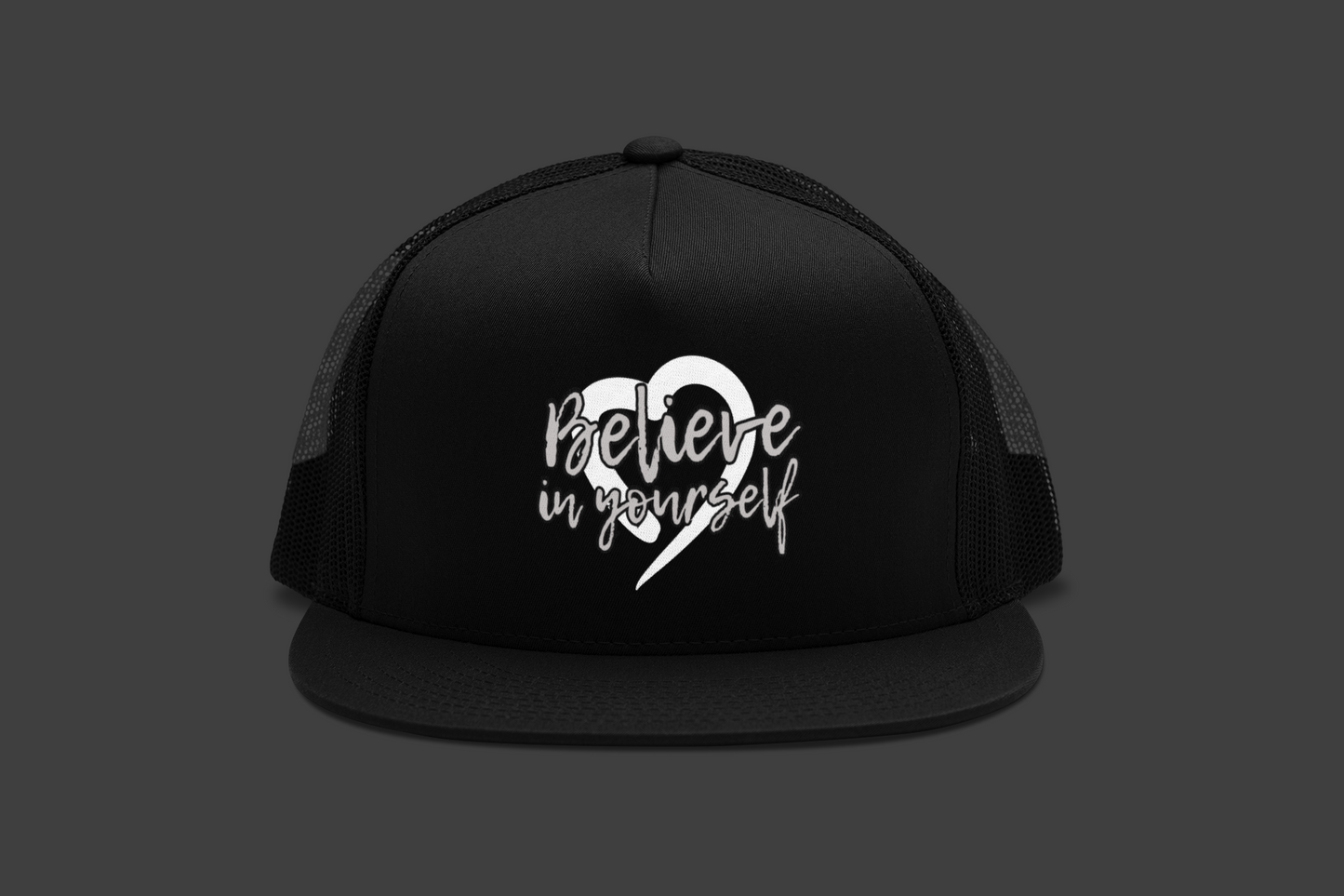Believe In Yourself -- Gray Font (DTF Printed Hat)