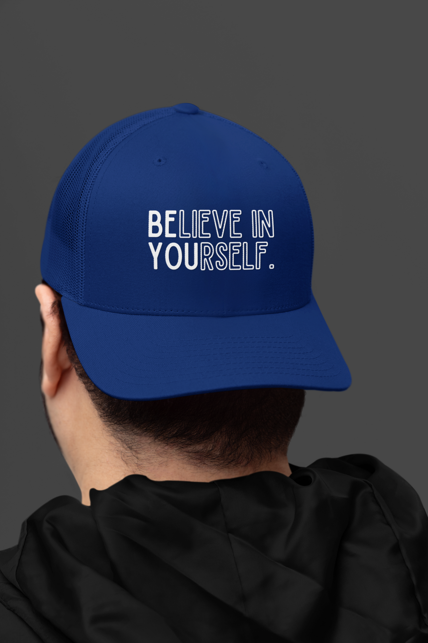 Believe In Yourself -- "Be You" Emphasis (DTF Printed Hat)