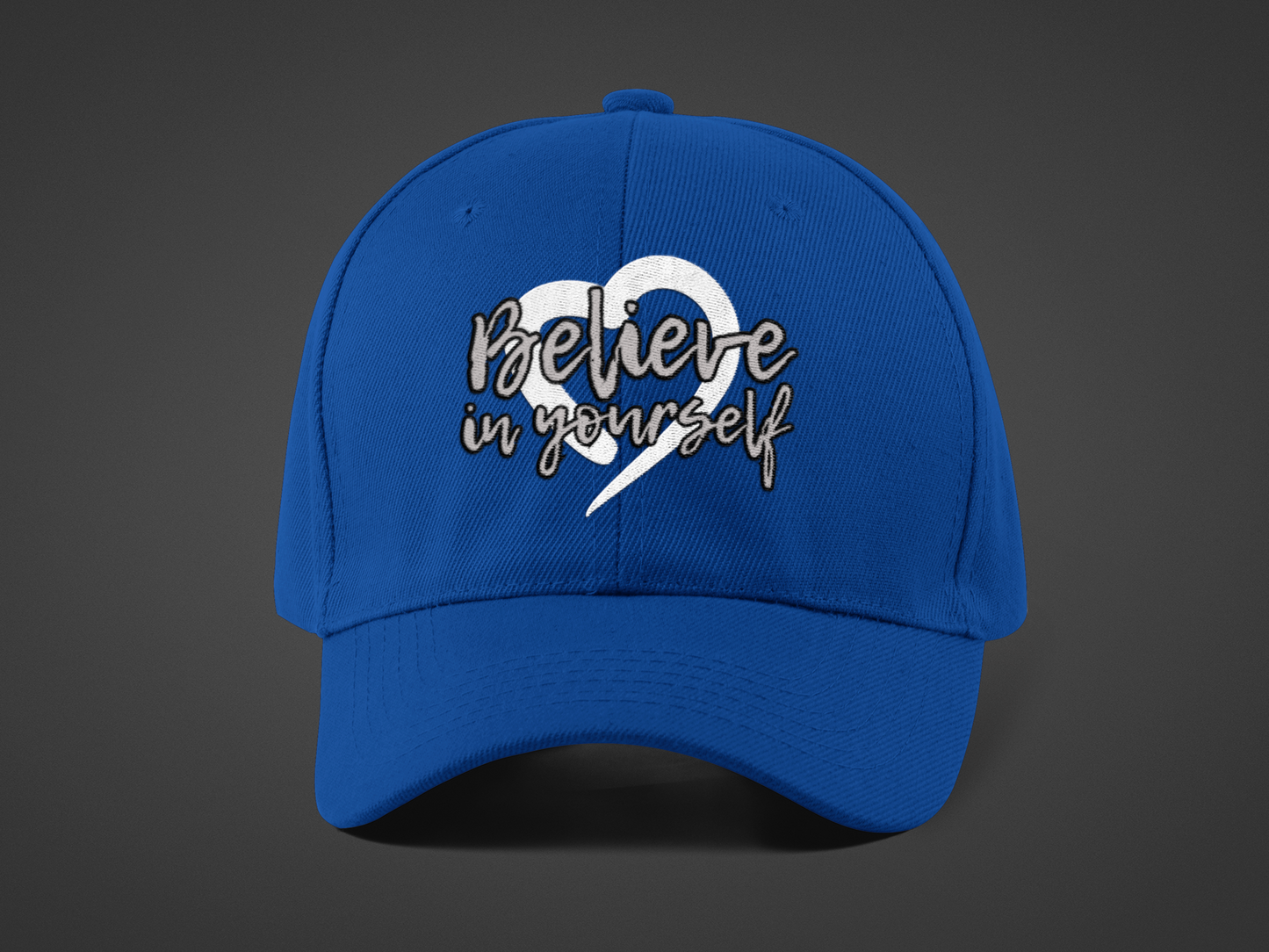 Believe In Yourself -- Gray Font (DTF Printed Hat)