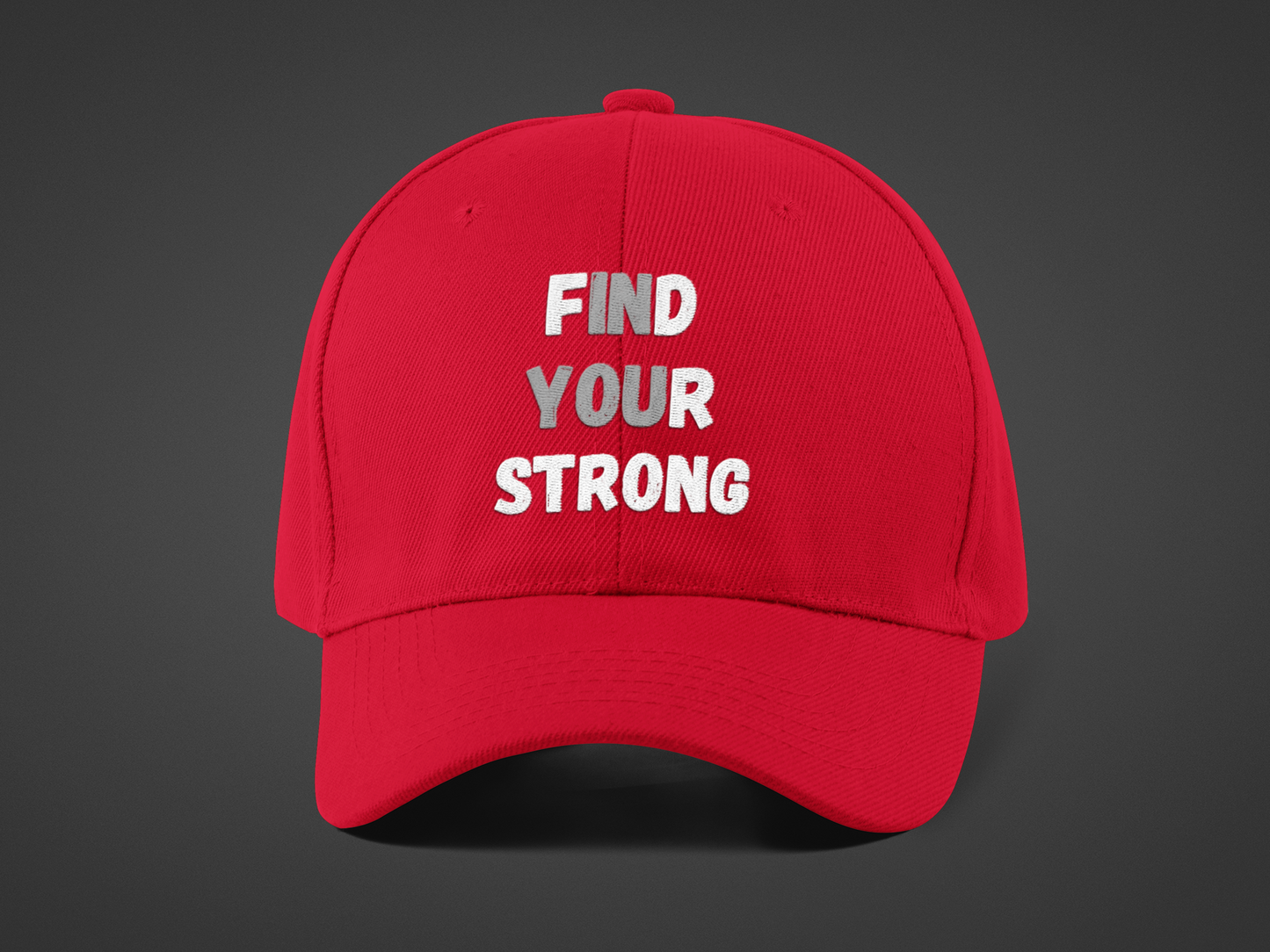 Find Your Strong (DTF Printed Hat)