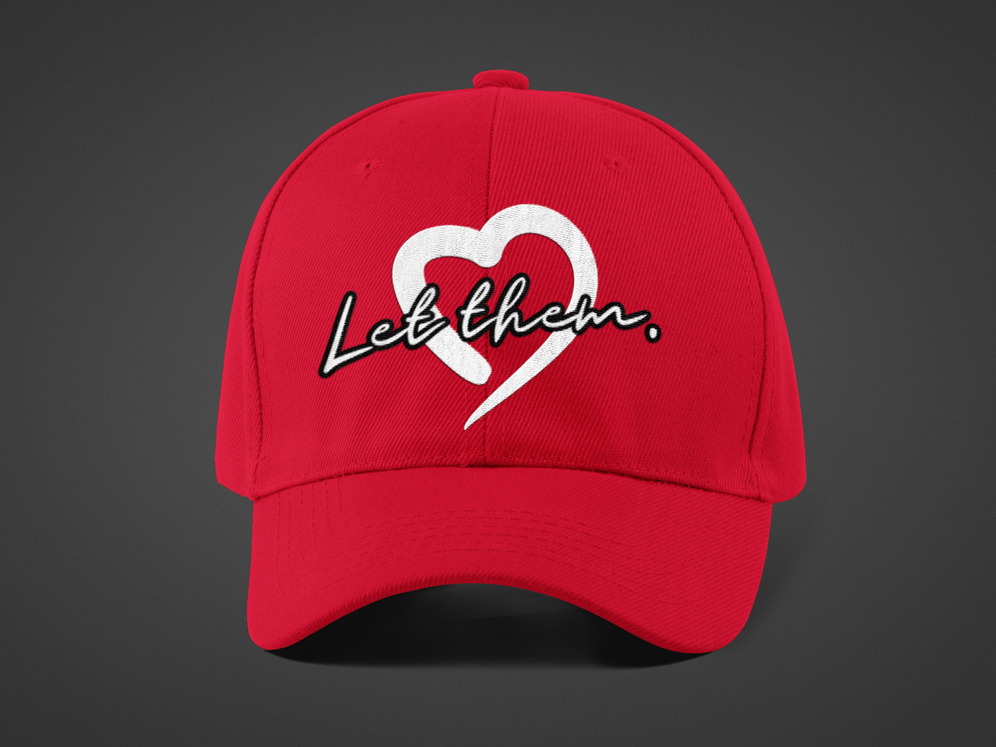 Let Them (DTF Printed Hats) - J&S Custom Prints