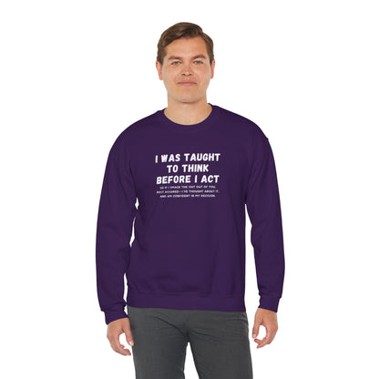 I Think Before I Act (Adult Unisex Crewneck Sweatshirt)