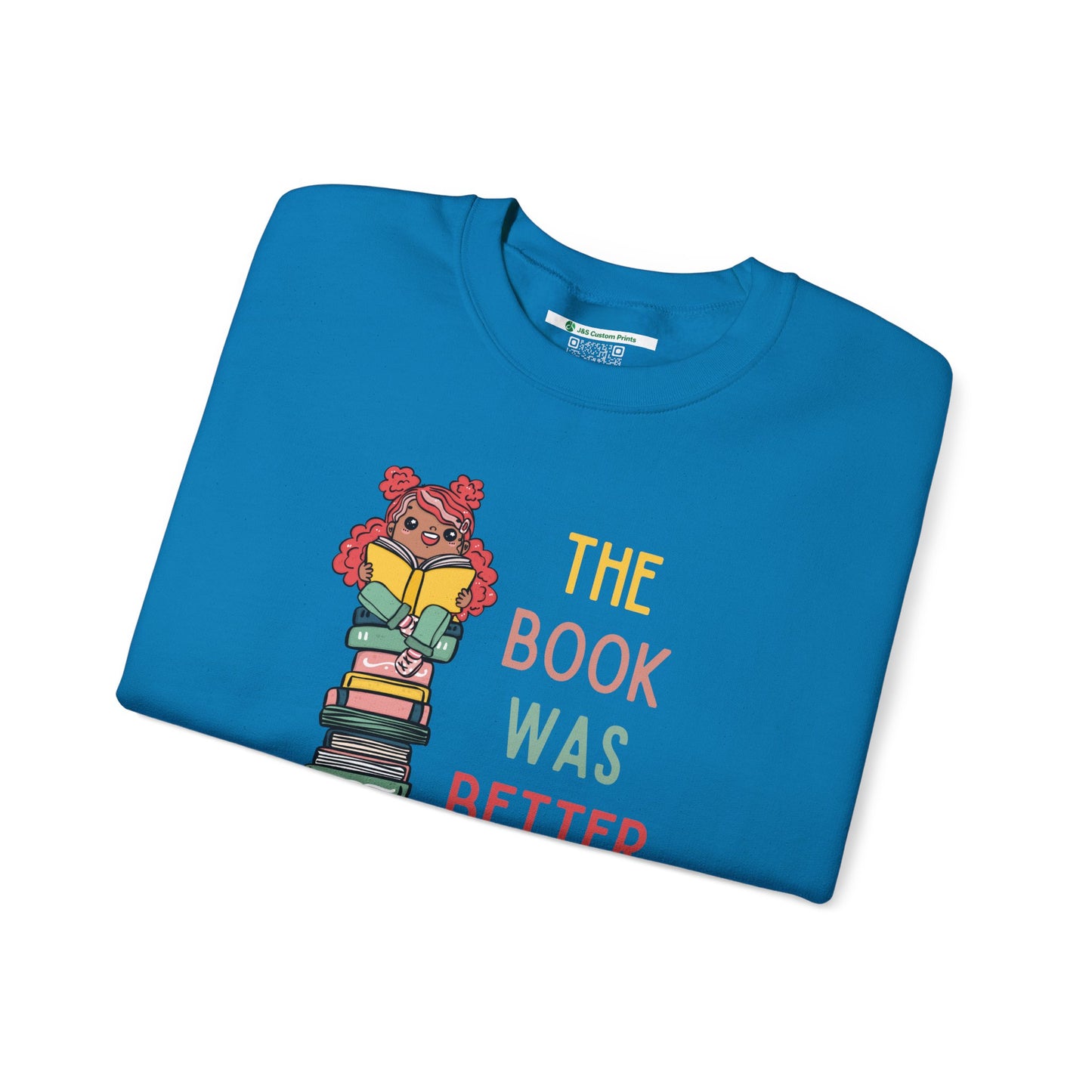 The Book Was Better [1] -- (Adult  Unisex Crewneck Sweatshirt)