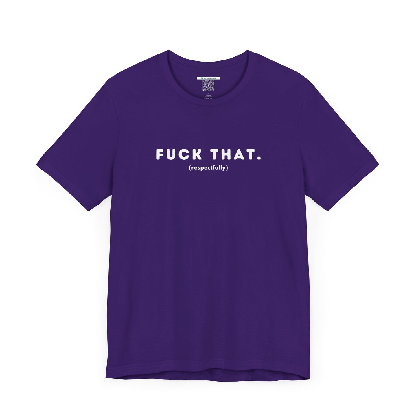 F*ck That (Adult Unisex Tee)
