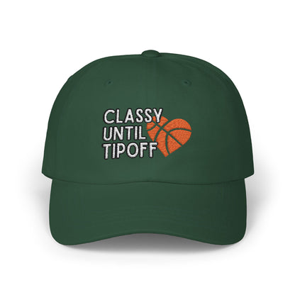 Classy Until Tipoff (Embroidered Classic Dad Cap)