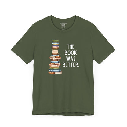 The Book Was Better [2] (Adult Unisex Tee)