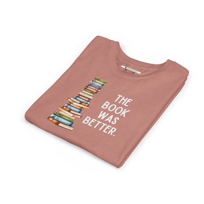 The Book Was Better [2] (Youth Unisex Tee)