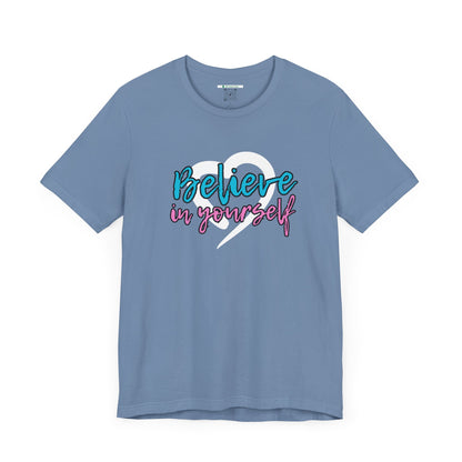 Believe In Yourself -- Pink/Blue (Adult Unisex Tee)
