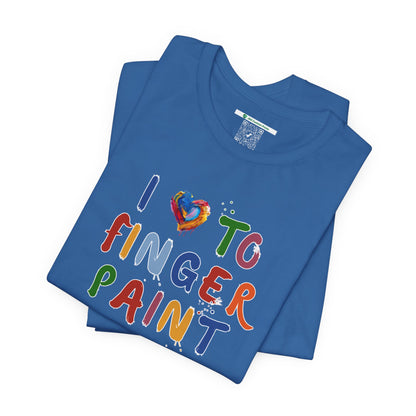 Matching Couple's Set -- I Love to Fingerpaint (Adult Unisex Tee)