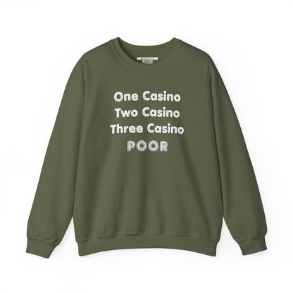 "One Casino, Two Casino, Three Casino, POOR" (Adult Unisex Crewneck Sweatshirt)