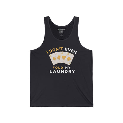 Poker -- I Don't Fold (Adult Unisex Tank Top)