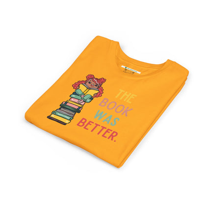 The Book Was Better [1] (Youth Unisex Tee)