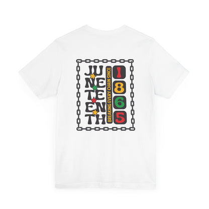Juneteenth -- Breaking Every Chain (Adult Unisex Tee)