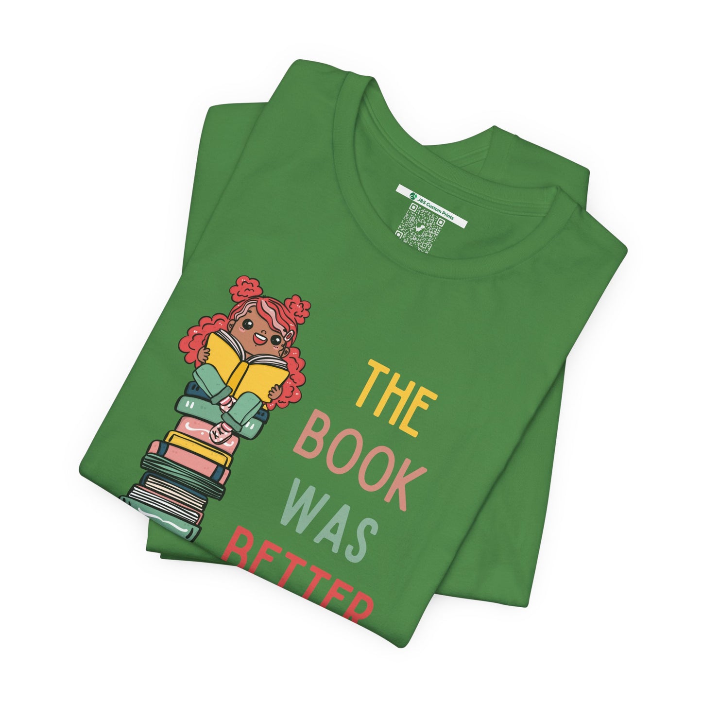 The Book Was Better [1] (Adult Unisex Tee)