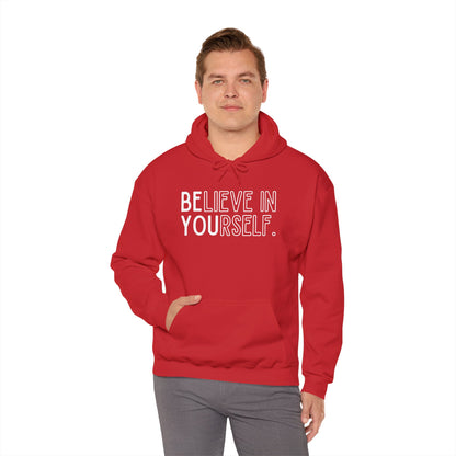 Believe In Yourself -- "Be You" (Adult Unisex Hooded Sweatshirt)