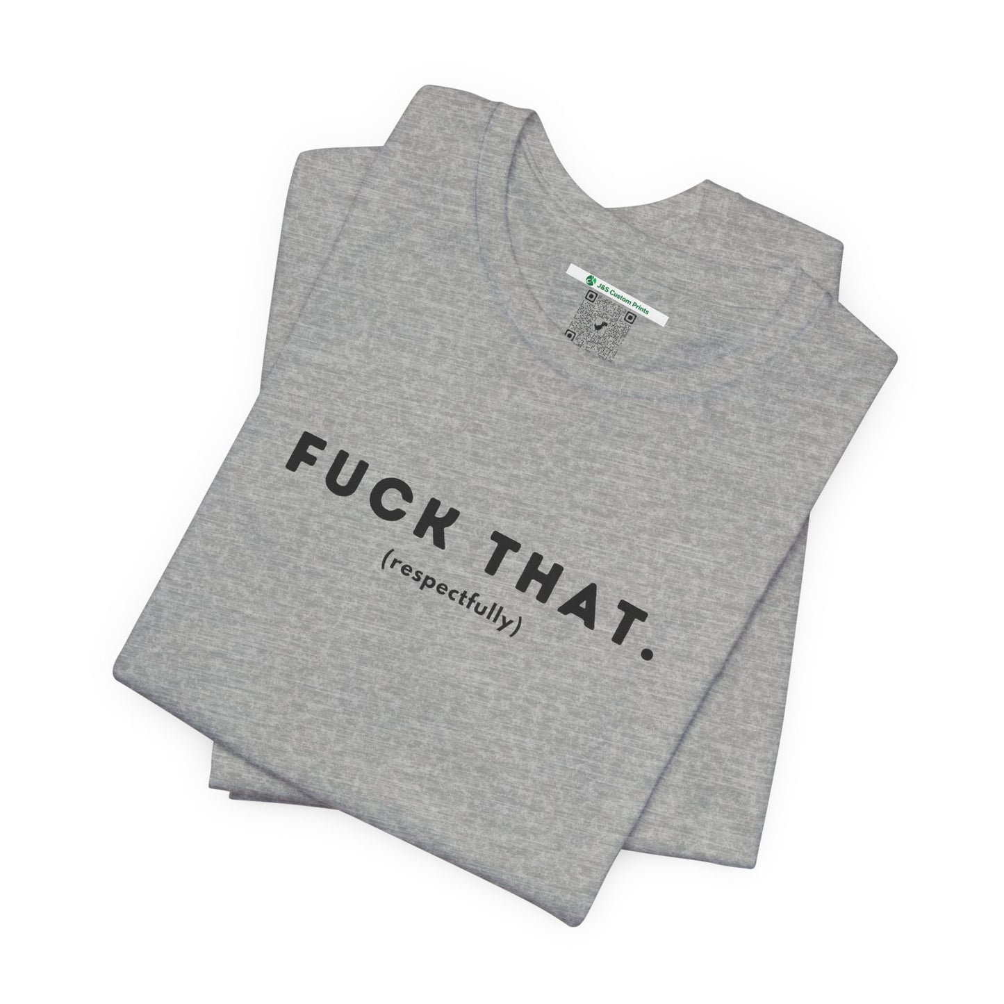 F*ck That (Adult Unisex Tee)
