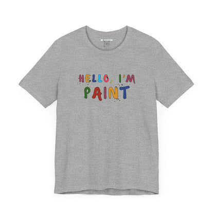 Matching Couple's Set -- Hello, I'm Paint (Adult Unisex Tee)