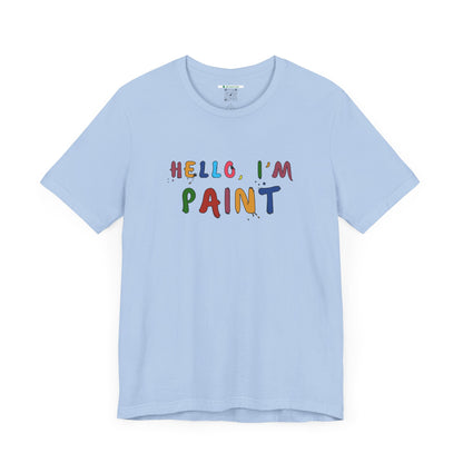 Matching Couple's Set -- Hello, I'm Paint (Adult Unisex Tee)