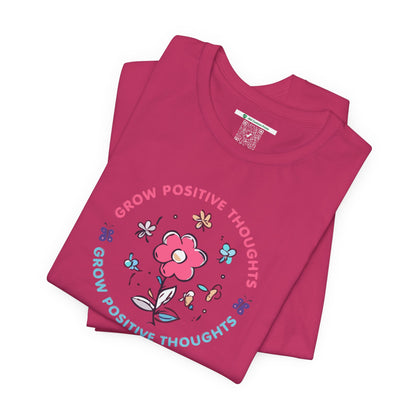 Grow Positive Thoughts (Adult Unisex Tee)