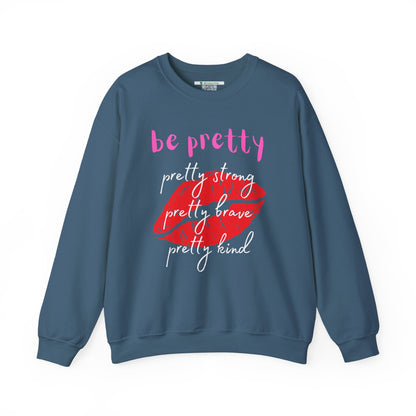 Be Pretty (Adult Unisex Crewneck Sweatshirt)