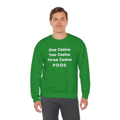 "One Casino, Two Casino, Three Casino, POOR" (Adult Unisex Crewneck Sweatshirt)