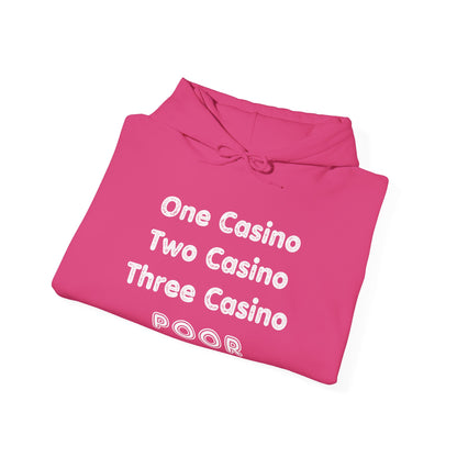 "One Casino, Two Casino, Three Casino, POOR" (Adult Unisex Hooded Sweatshirt)