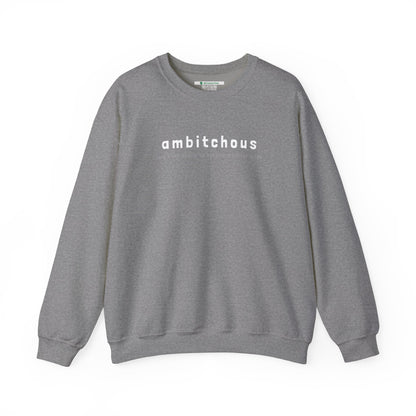 Ambitchous (Adult Unisex Crewneck Sweatshirt