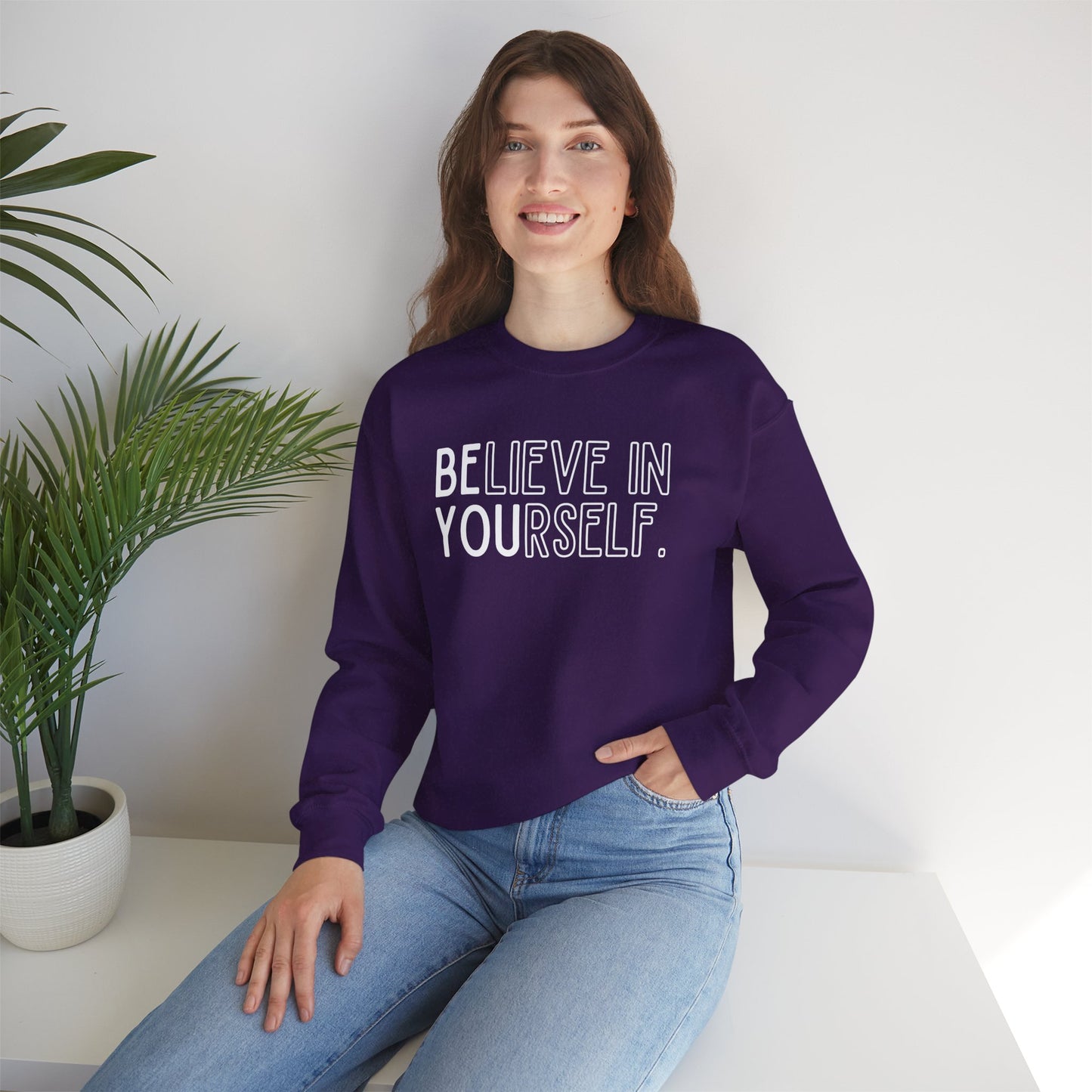 Believe In Yourself -- "Be You" (Adult Unisex Crewneck Sweatshirt)