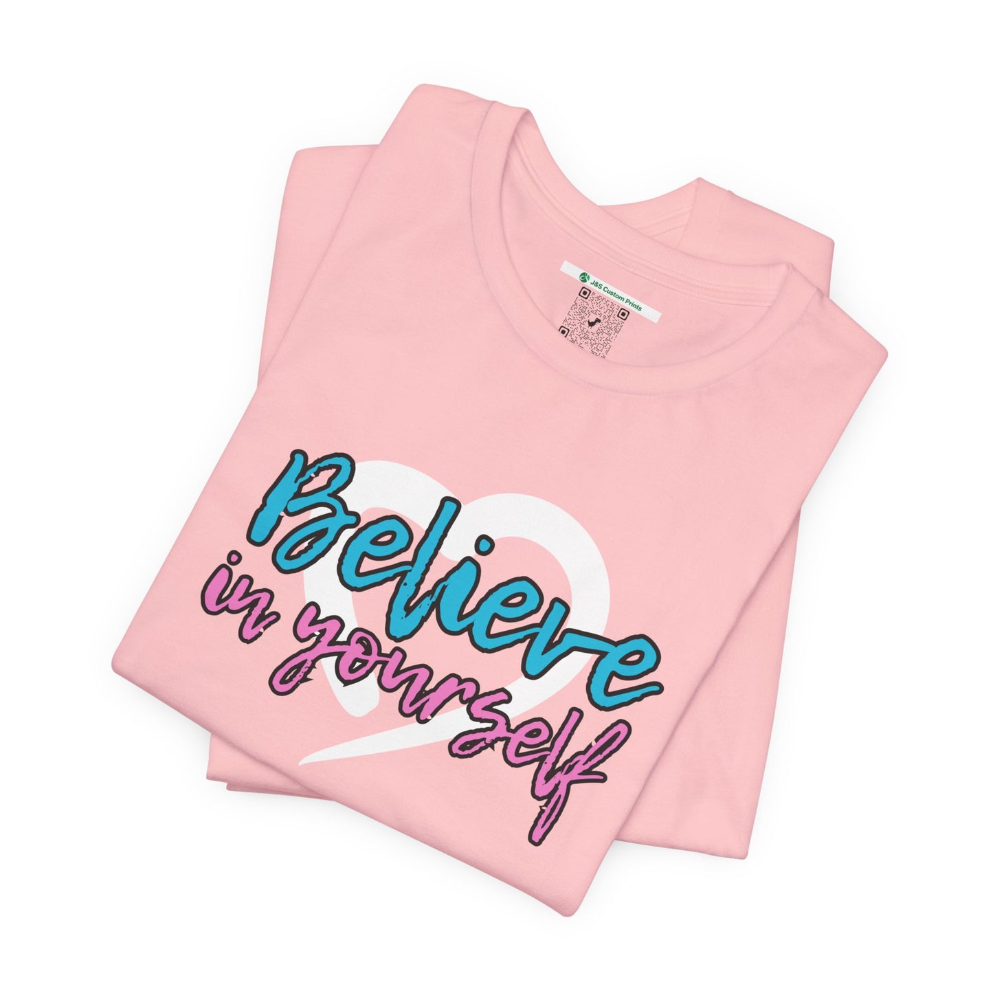 Believe In Yourself -- Pink/Blue (Adult Unisex Tee)
