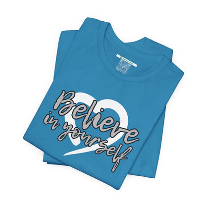 Believe In Yourself -- Gray (Adult Unisex Tee)