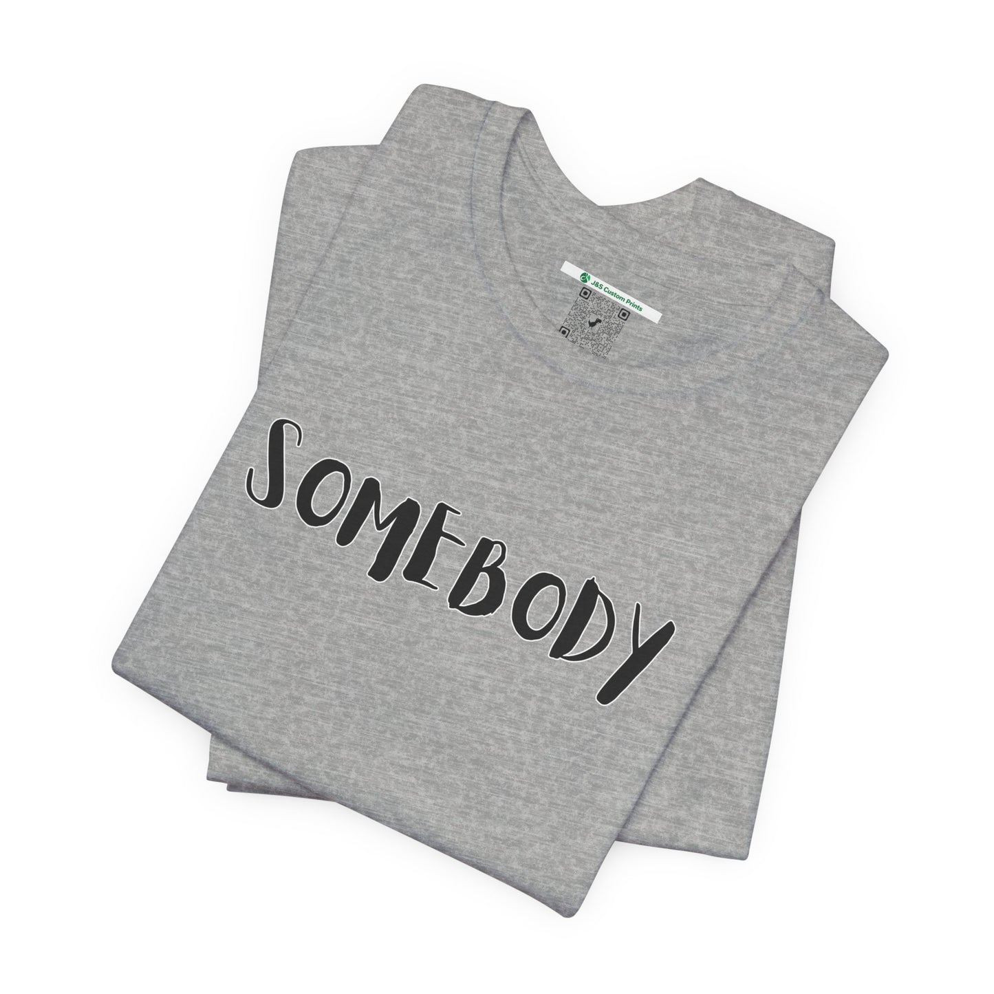 Matching Couple's Set -- "Somebody" (Adult Unisex Tee)