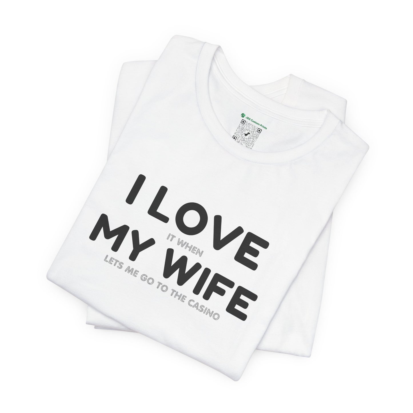 I Love My Wife (Adult Unisex Tee)