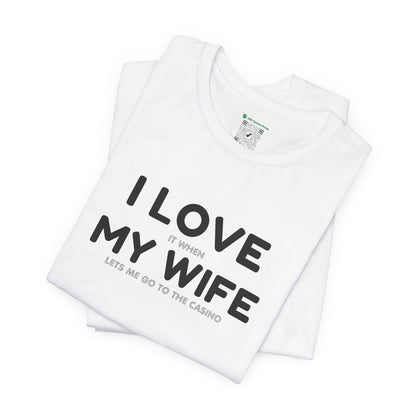 I Love My Wife (Adult Unisex Tee)