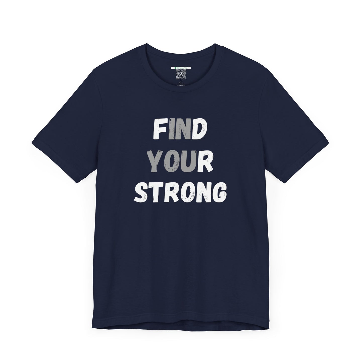 Find Your Strong -- Simple Design (Adult Unisex Tee)