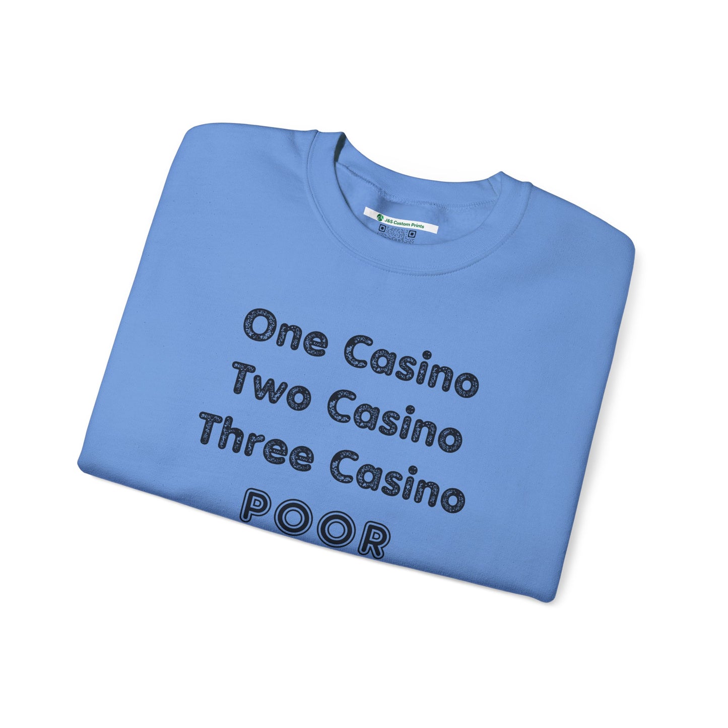 "One Casino, Two Casino, Three Casino, POOR" (Adult Unisex Crewneck Sweatshirt)