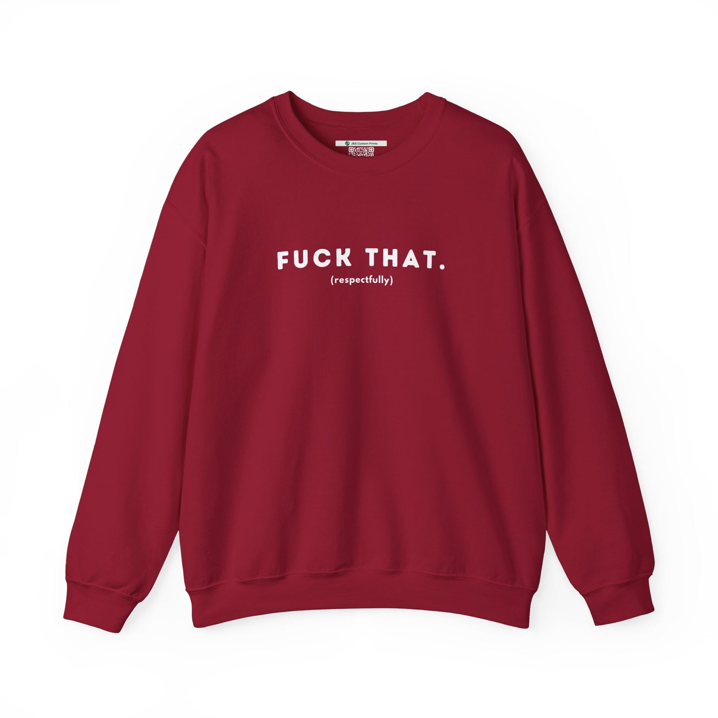 F*ck That (Adult Unisex Crewneck Sweatshirt)