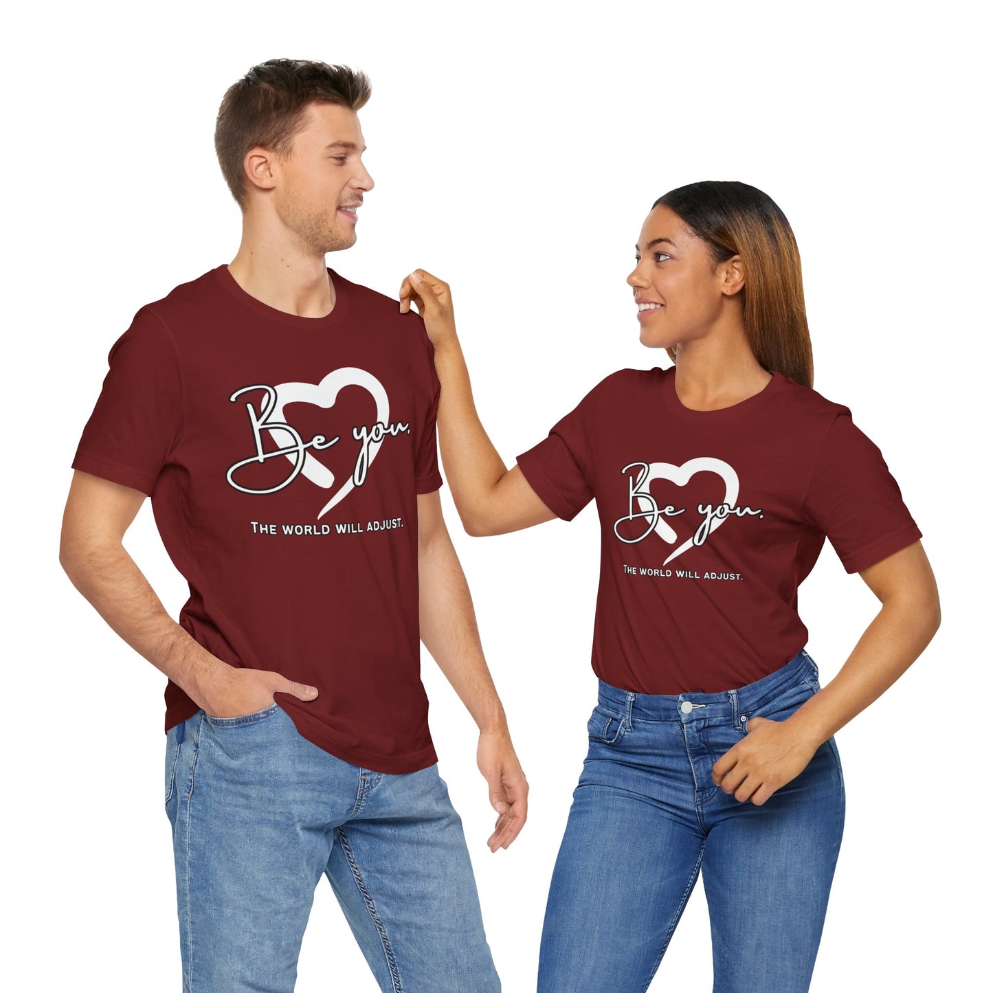 Be You (Adult Unisex Tee)