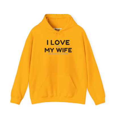 I Love My Wife (Adult Unisex Hooded Sweatshirt)