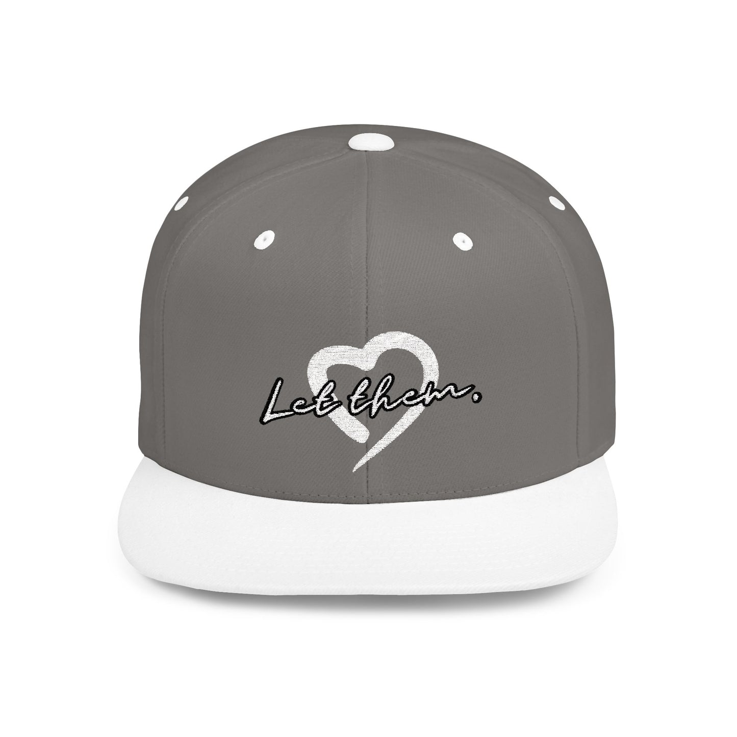 Let Them (Embroidered Snapback Flat-Bill Cotton Hat) - J&S Custom Prints