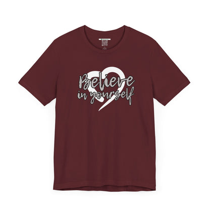 Believe In Yourself -- Gray (Adult Unisex Tee)