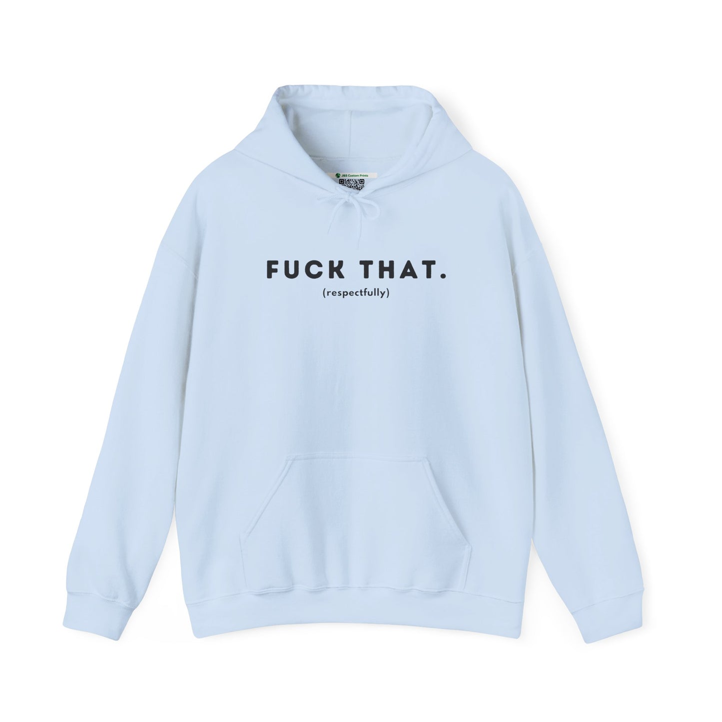 F*ck That (Adult Unisex Hooded Sweatshirt)