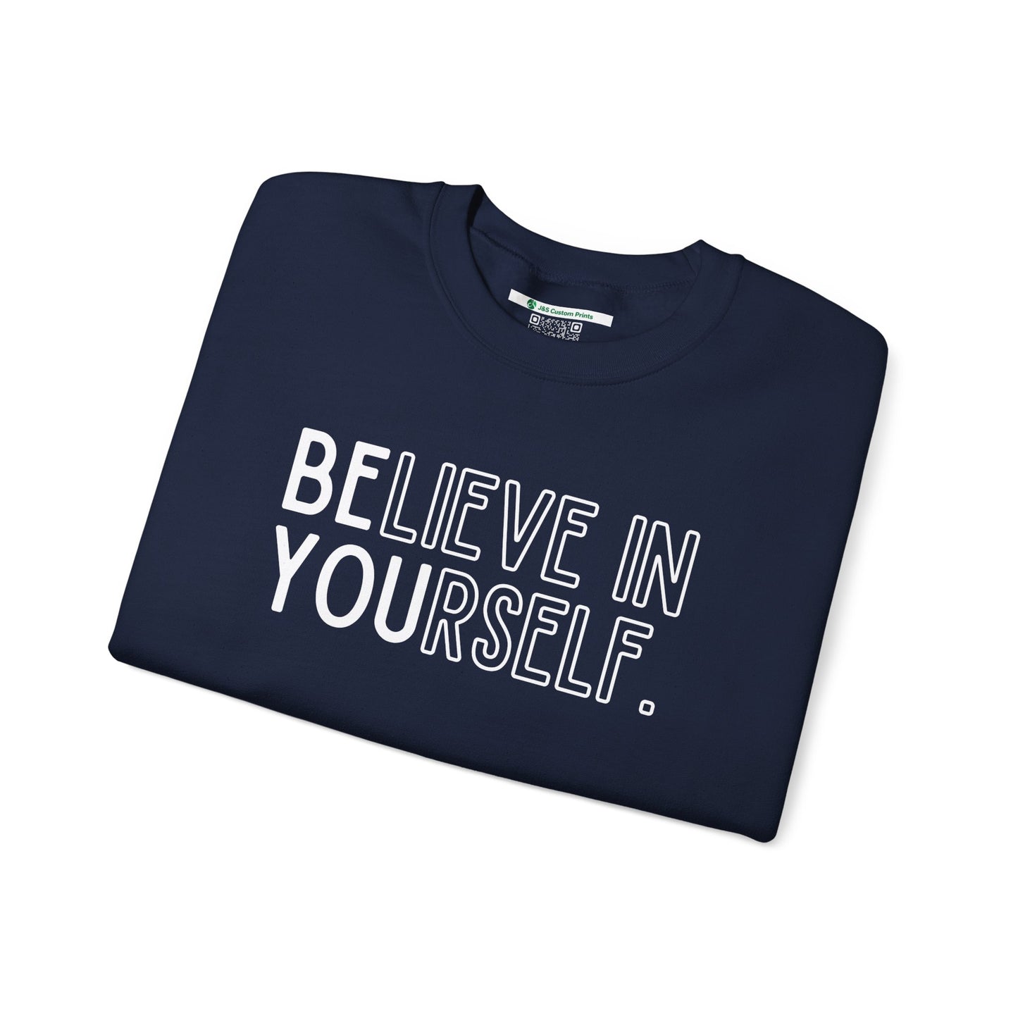 Believe In Yourself -- "Be You" (Adult Unisex Crewneck Sweatshirt)