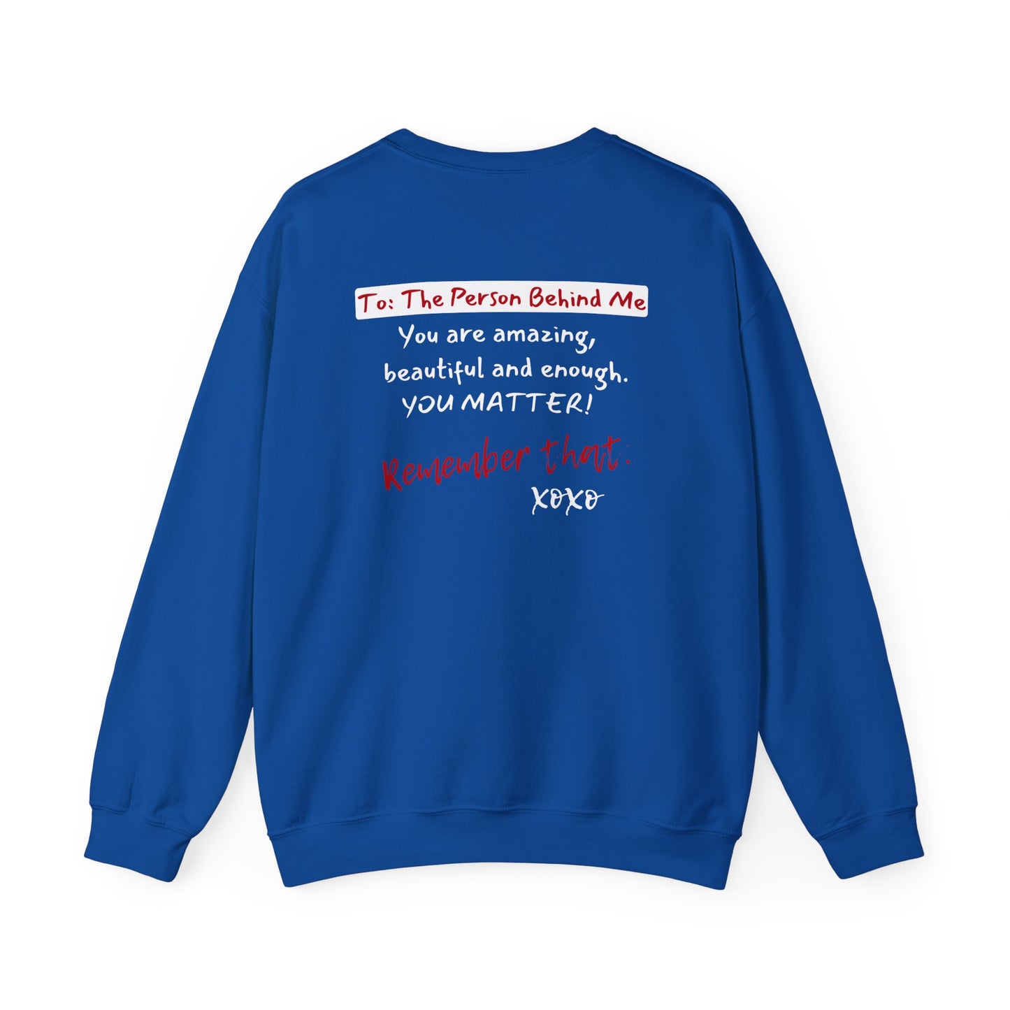 To The Person Behind Me (Adult Unisex Crewneck Sweatshirt)